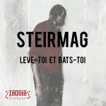 Sortie EP/LÈVE-TOI ET BATS-TOI/Steirmag