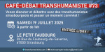 Café-débat Transhumaniste : Votre opinion ?
